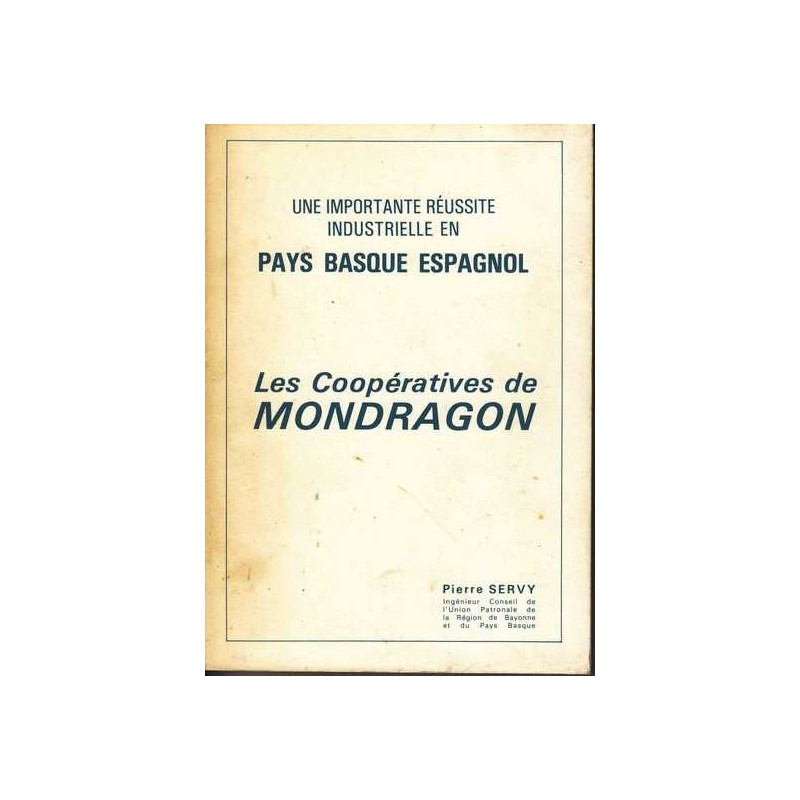 Les coopératives de Mondragon - Pierre Servy