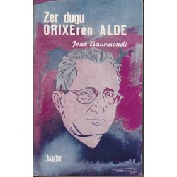Zer dugu Orixeren alde - Joxe Azurmendi