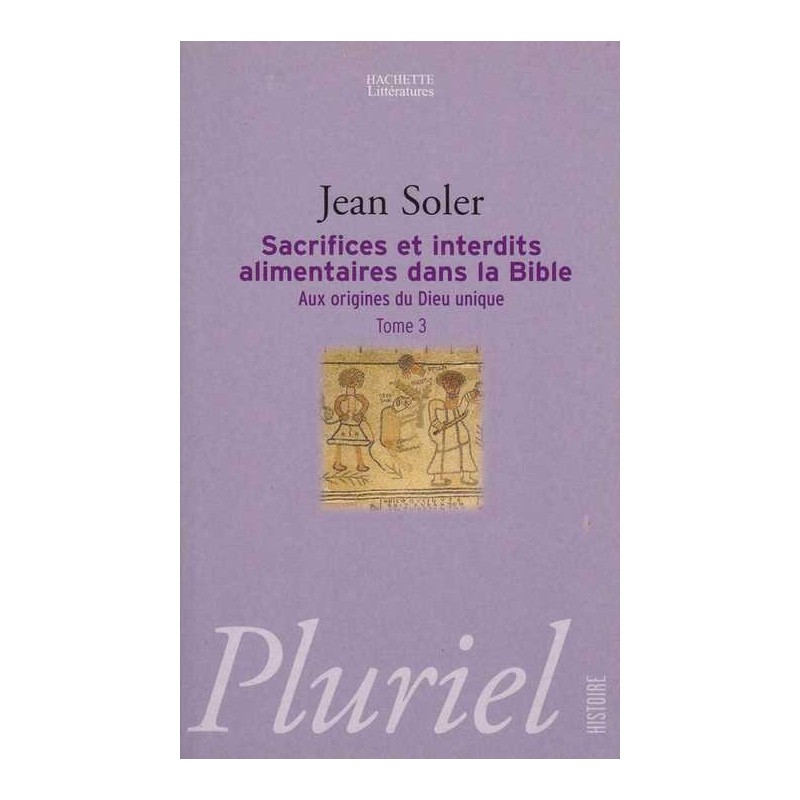 Sacrifices et interdits alimentaires dans la Bible - J. Soler