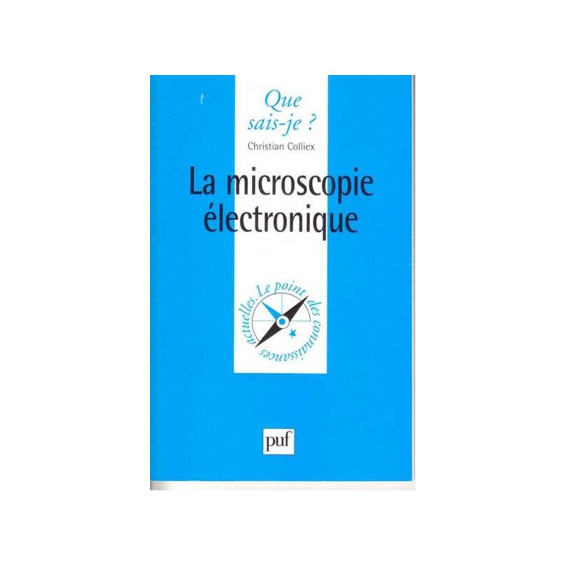 La microscopie electronique - Christian Colliex