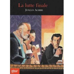 La lutte finale - Joxean...