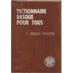 Dictionnaire pour tous tome 1 : Basque-Français