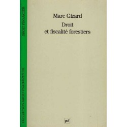 Droit et fiscalité forestiers - Marc Gizard