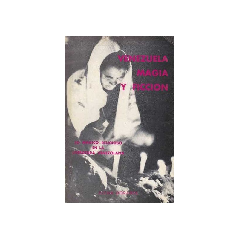 Venezuela magia y ficcion - Elena Dorante