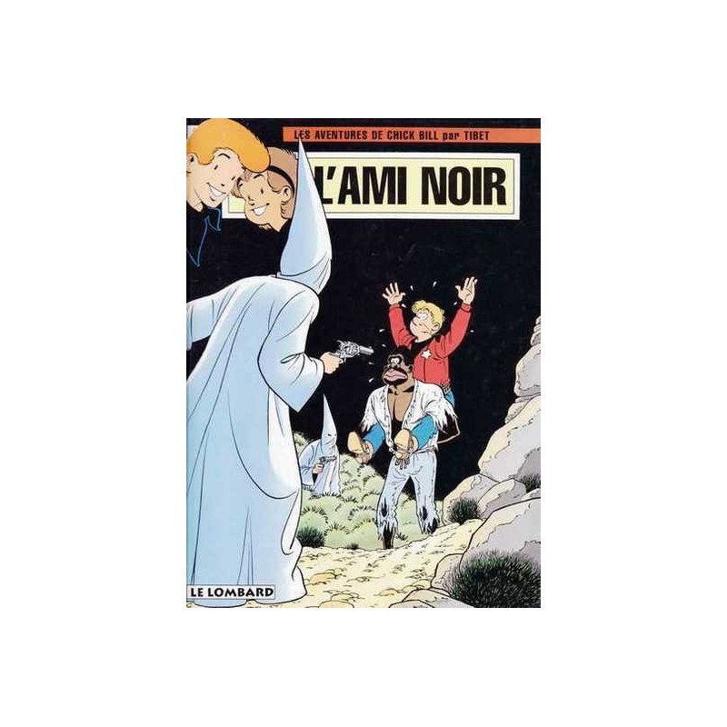 L'ami noir - Aventures de Chick Bill n° 60 - Tibet