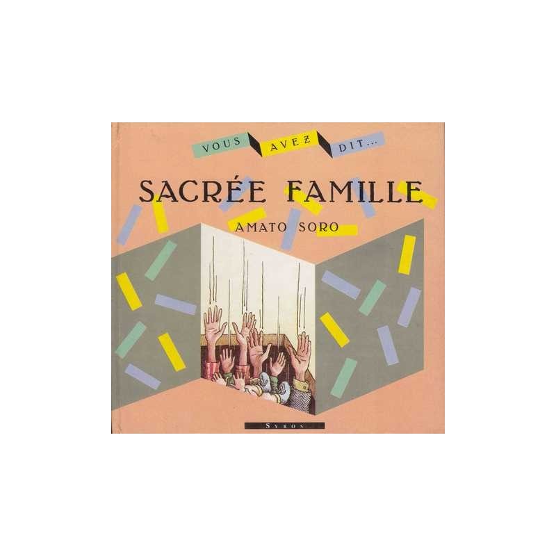 Sacrée famille - Amato Soro