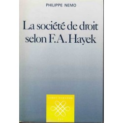 La société de droit selon F. A. Hayek - Philippe Nemo
