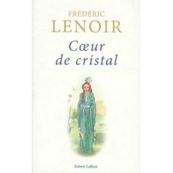 Coeur de cristal - Frédéric Lenoir