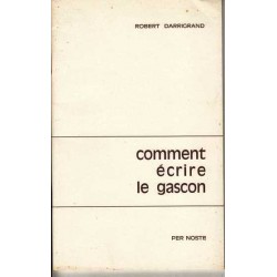 Comment écrire le gascon - Robert Darrigrand