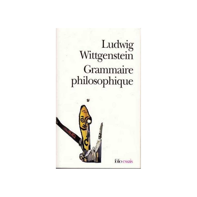 Grammaire philosophique - Ludwig Wittgenstein