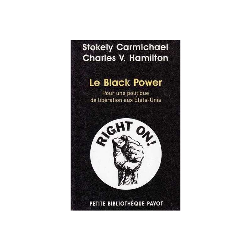 Le Black Power - Stokely Carmichael / C. V. Hamilton