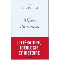 Misère du roman - Jean Rouaud