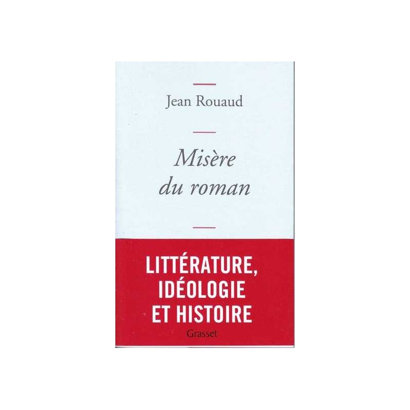 Misère du roman - Jean Rouaud