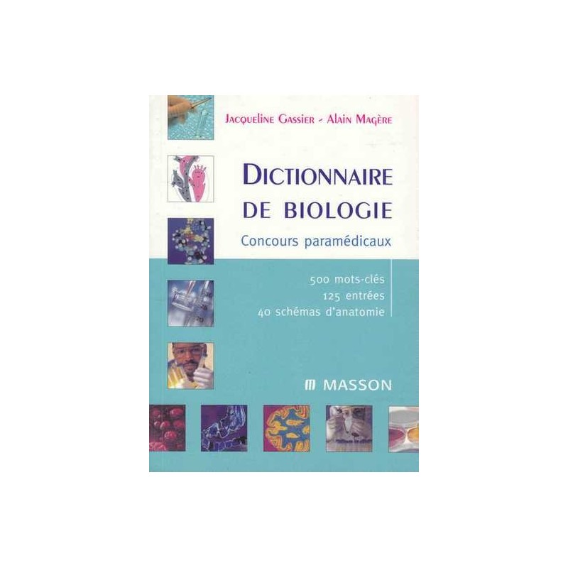 Dictionnaire de biologie - Jacqueline Gassier / A. Magère