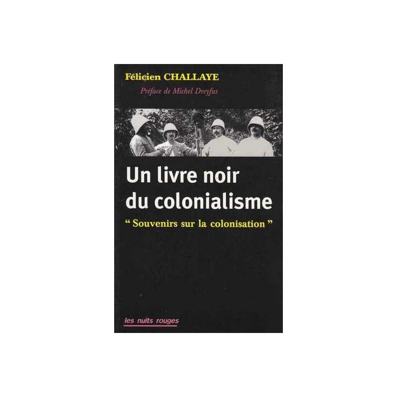 Un livre noir du colonialisme - Félicien Challaye