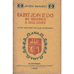 Saint Jean de Luz des origines à nos jours - J. Nogaret