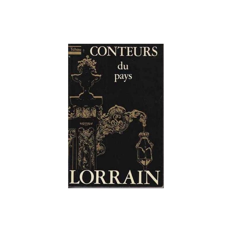 Les conteurs du pays lorrain - Jean Vartier (présentés par)