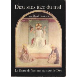 Dieu sans idée du mal - Jean-Miguel Garrigues