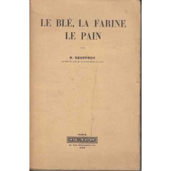 Le blé, la farine, le pain...