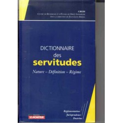 Dictionnaire des servitudes...