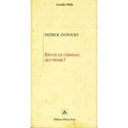 Est-ce le cerveau qui pense...