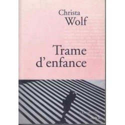 Trame d'enfance - Christa Wolf